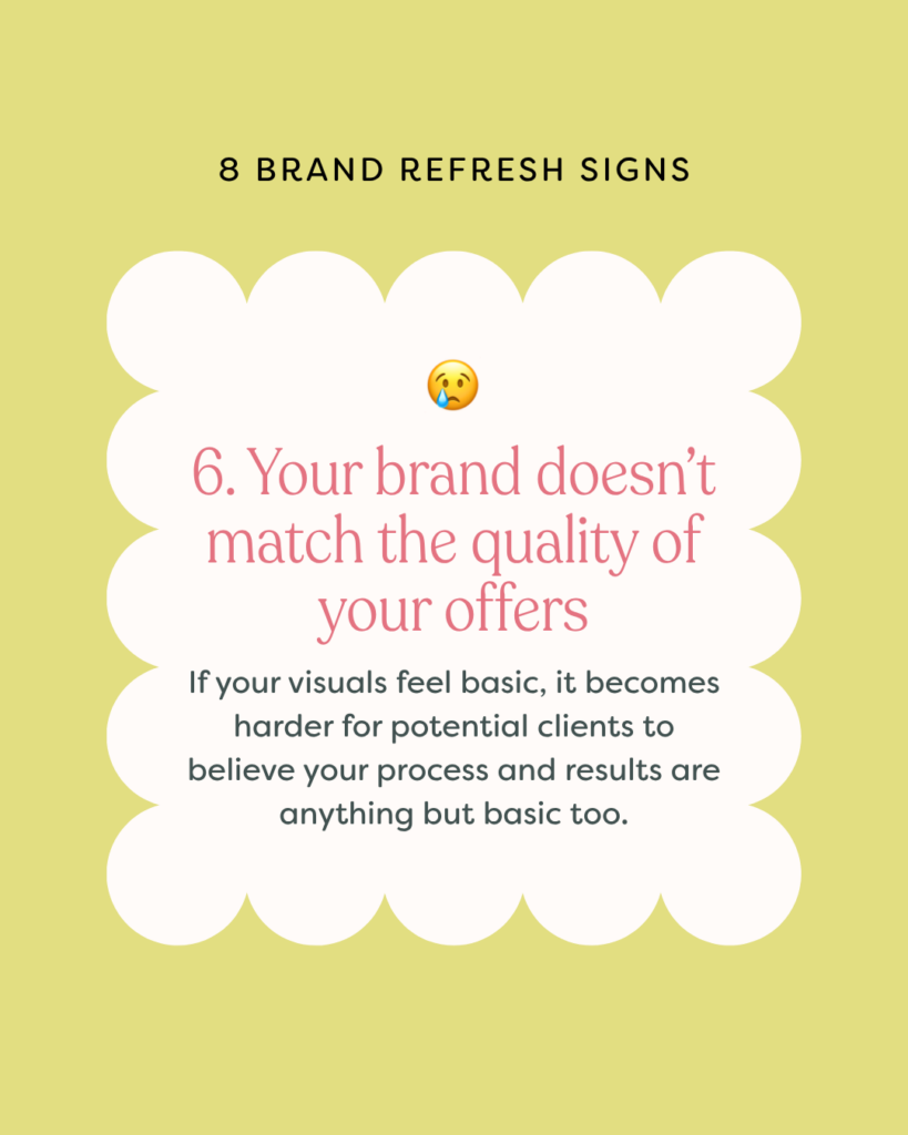 graphic that shows sign 6 of brand refresh signs: your brand doesn't match the quality of your offers