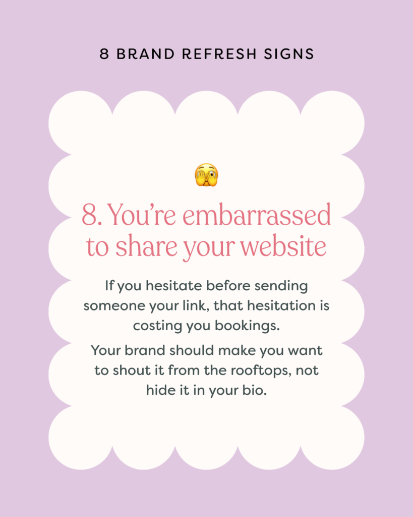 graphic that shows sign 8 of brand refresh signs: you're embarassed to share your website
