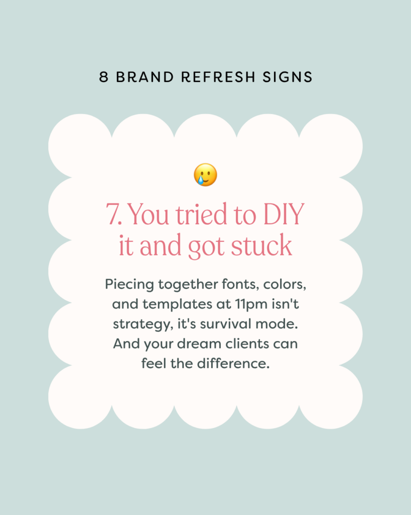 graphic that shows sign 7 of brand refresh signs: you've tried to diy and got stuck