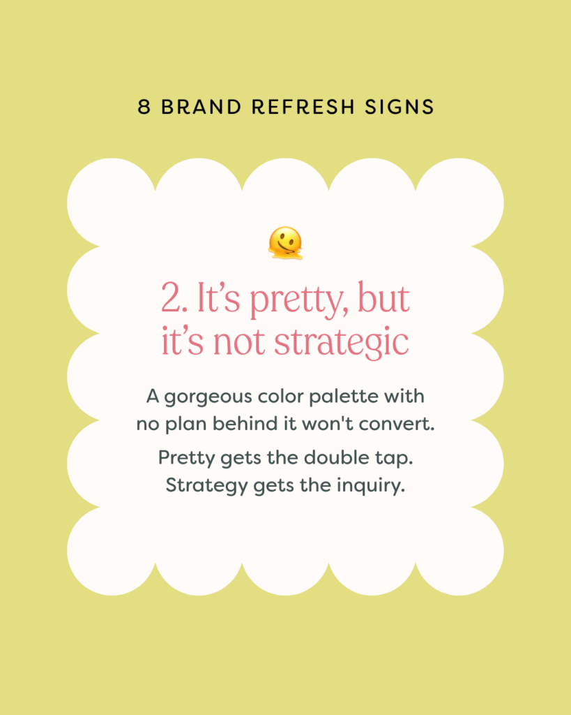 graphic that shows sign 2 of brand refresh signs: pretty but not startegic